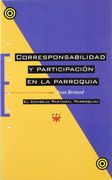 Corresponsabilidad y participación en la parroquia: El Consejo Pastoral Parroquial (Educar) (in Spanish)