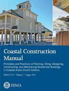 Coastal Construction Manual Volume 1: Principles and Practices of Planning, Siting, Designing, Constructing, and Maintaining Residential Buildings in (en Inglés)
