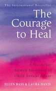 The Courage to Heal: A Guide for Women Survivors of Child Sexual Abuse (en Inglés)