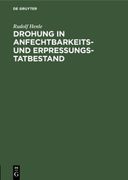 Drohung in Anfechtbarkeits- und Erpressungstatbestand (en Alemán)