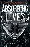 Absorbing Lives: A Dystopian Sci-Fi Thriller 