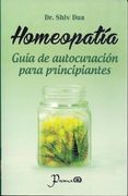 Homeopatia. Guia de Autocuracion Para Principiantes
