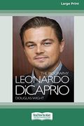 Leonardo Dicaprio: The Biography