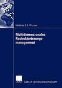 Multidimensionales Restrukturierungsmanagement (en Alemán)