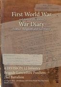 4 DIVISION 12 Infantry Brigade Lancashire Fusiliers 2nd Battalion: 23 August 1914 - 28 February 1919 (First World War, War Diary, WO95/1507) (en Inglés)