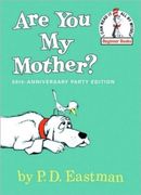 Are you my Mother? (Beginner Books: I can Read it all by Myself) 