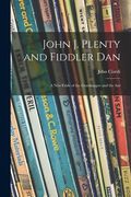 John J. Plenty and Fiddler Dan: a New Fable of the Grasshopper and the Ant (en Inglés)