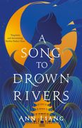 A Song to Drown Rivers (en Inglés)