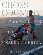 Cross Country: A 3700-Mile run to Explore Unseen America (Run Across America, United States Travelogue Book) (libro en Inglés)