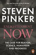 Enlightenment Now: The Case for Reason, Science, Humanism, and Progress (en Inglés)