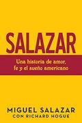 Salazar: Una Historia de Amor, fe y el Sueño Americano