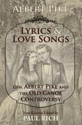 Lyrics & Love Songs: Gen. Albert Pike and the Old Canoe Controversy (en Inglés)