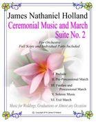 Ceremonial Music and March Suite No. 2: for Small Full Orchestra Full Score and Parts Included