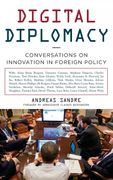 Digital Diplomacy: Conversations on Innovation in Foreign Policy (en Inglés)