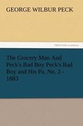 the grocery man and peck's bad boy peck's bad boy and his pa, no. 2 - 1883 (en Inglés)