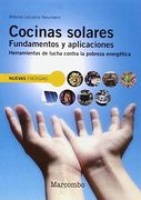 Cocinas Solares. Fundamentos y Aplicaciones: Herramientas de Lucha Contra la Pobreza Energética (Nuevas Energías)
