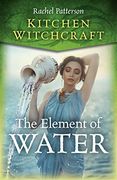 Kitchen Witchcraft: The Element of Water (en Inglés)