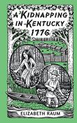 A Kidnapping in Kentucky 1776 (en Inglés)