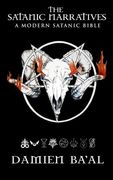 The Satanic Narratives: A Modern Satanic Bible
