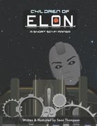 Children of ELON: A Short Sci-Fi Manga (en Inglés)