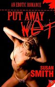 Put Away Wet (en Inglés)