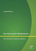Versicherung für Minderheiten: Ethno-Marketing als Wachstumsmöglichkeit (en Alemán)