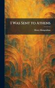 I was Sent to Athens (en Inglés)