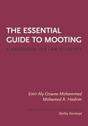 The Essential Guide to Mooting: A Handbook for Law Students