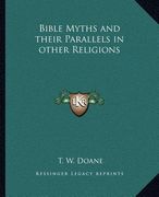 bible myths and their parallels in other religions (en Inglés)
