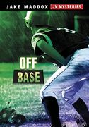 Off Base (Jake Maddox jv Mysteries) (en Inglés)