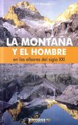 Montaña y el hombre en los albores del siglo xxi, la