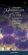 A Field Guide to Marine Life of the Outer Coasts of the Salish sea and Beyond (en Inglés)