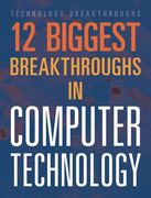 12 Biggest Breakthroughs in Computer Technology (en Inglés)