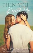 Then You Kissed Me (en Inglés)