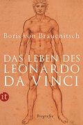 Das Leben des Leonardo da Vinci: Eine Biographie (en Alemán)