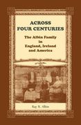 Across Four Centuries: The Albin Family in England, Ireland and America
