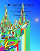 Workbook Deutsch: Arbeitsbuch zu "Eine wesentliche Grammatik" (en Alemán)