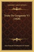Traite De Geognosie V1 (1828) (en Francés)