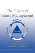 the 7 laws of stress management:life-changing strategies for maintaining balance in your personal an