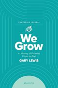 We Grow Companion Journal: A Journey of Drawing Closer to god - March (en Inglés)