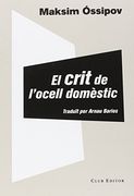 El Crit De L'Ocell Domèstic (El Club dels Novel·listes)