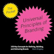 The Pocket Universal Principles of Branding: 100 key Concepts for Defining, Building, and Delivering Brands (Rockport Universal) (en Inglés)
