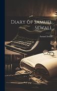 Diary of Samuel Sewall (en Inglés)