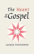 the heart of the gospel (en Inglés)
