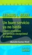 Un Buen Servicio ya no Basta: Cuatro Principios del Servicio Excepcional al Cliente