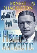 The Heart of the Antarctic (Annotated, Large Print): Vol I and II (en Inglés)