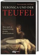 Veronica und der Teufel. Die Wahre Geschichte Eines Exorzismus (en Alemán)