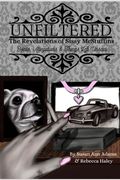 Unfiltered: The Revelations of Sissy McStuffins: Hints, Allegations, and Things Left Unsaid (en Inglés)
