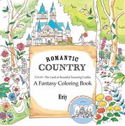 Romantic Country: A Fantasy Coloring Book 