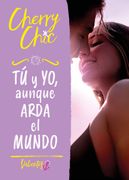 Tu y yo, Aunque Arda el Mundo (Valientes 3)